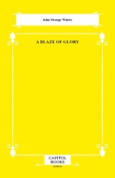A Blaze of Glory - Capitol Books