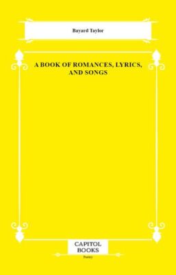 A Book of Romances, Lyrics, and Songs - 1