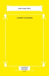 A Born Soldier - Capitol Books