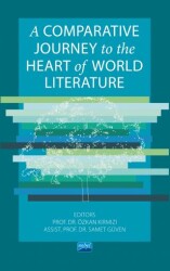 A Comparative Journey to the Heart of World Literature - Nobel Akademik Yayıncılık