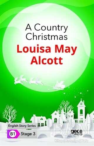 A Country Christmas - İngilizce Hikayeler B1 Stage 3 - Gece Kitaplığı