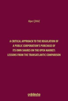A Critical Approach to the Regulation of a Public Corporation`s Purchase of its Own Shares on the Op - 1