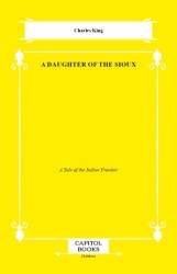 A Daughter of the Sioux - Capitol Books