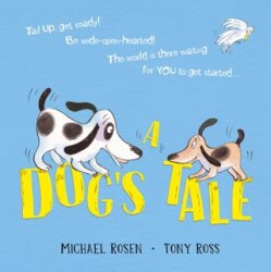 A Dog`s Tale: Life Lessons for a Pup - Scholastic