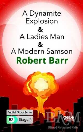 A Dynamite Explosion - A Ladies Man - A Modern Samson - İngilizce Hikayeler B2 Stage 4