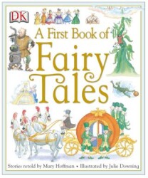 A First Book Of Fairy Tales - Dorling Kindersley Publishers LTD
