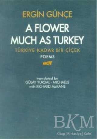 A Flower Much as Turkey - Türkiye Kadar Bir Çiçek - Broy Yayınları