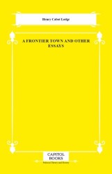A Frontier Town and Other Essays - Capitol Books