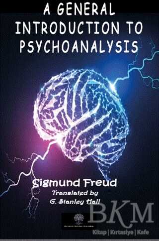 A General Introduction to Psychoanalysis - Platanus Publishing