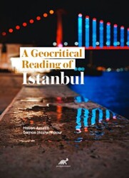 A Geocritical Reading of Istanbul - Paradigma Akademi Yayınları