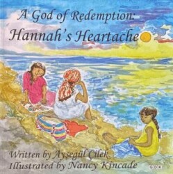 A God of Redemption: Hannah`s Heartache - GDK Yayınları