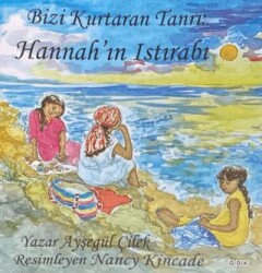 Bizi Kurtaran Tanrı: Hannah`ın Istırabı - GDK Yayınları