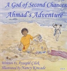A God of Second Chances: Ahmad`s Adventure - GDK Yayınları