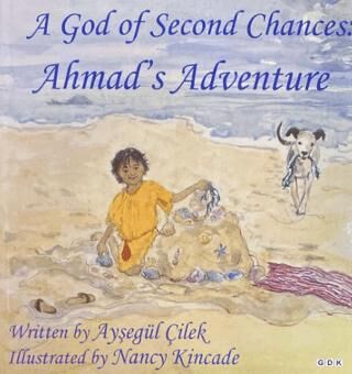 A God of Second Chances: Ahmad`s Adventure - 1