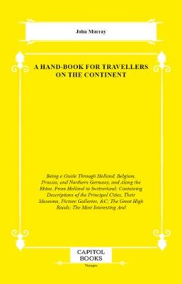 A Hand-Book for Travellers on the Continent - 1