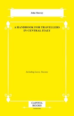 A Handbook for Travellers in Central Italy - 1