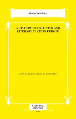 A History of Criticism and Literary Taste in Europe - 1