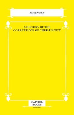 A History of the Corruptions of Christianity - 1