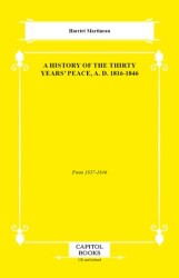 A History of the Thirty Years` Peace, A. D. 1816-1846 - Capitol Books