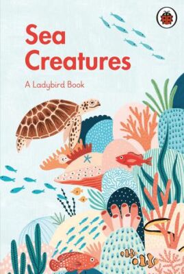 A Ladybird Book: Sea Creatures - 1