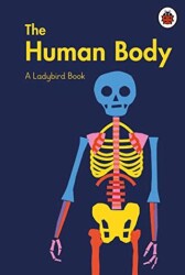 A Ladybird Book: The Human Body - Ladybird Book