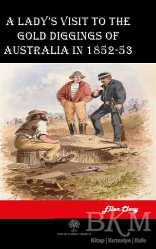 A Lady`s Visit to the Gold Diggings of Australia in 1852-53