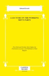 A Lecture on the Working Men`s Party - Capitol Books