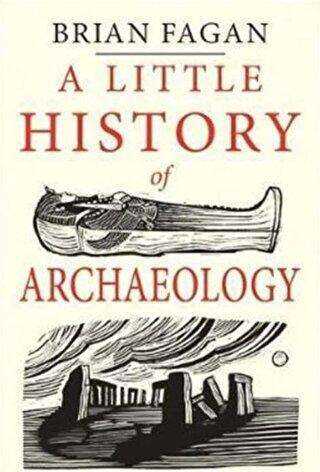 A Little History of Archaeology - Yale University Press - Özel Ürün