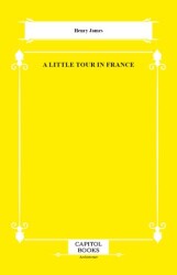 A Little Tour in France - Capitol Books
