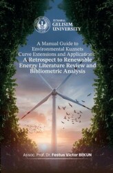 A Manual Guide to Environmental Kuznets Curve Extensions and Applications: A Retrospect to Renewable - İstanbul Gelişim Üniversitesi Yayınları