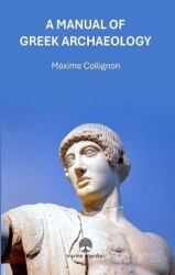 A Manual Of Greek Archaeology - Myrina Yayınları