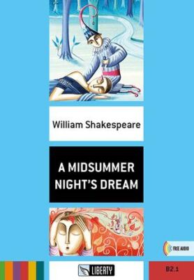 A Midsummer Night`s Dream Step Up B2.1 - 1
