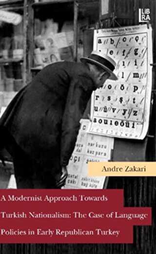 A Modernist Approach Towards Turkish Nationalism: The Case of Language Policies in Early Republican Turkey