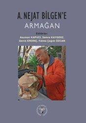 A. Nejat Bilgen`e Armağan - Arkeoloji ve Sanat Yayınları
