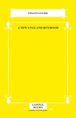 A New England Boyhood - 1