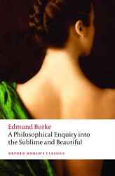 A Philosophical Enquiry Into The Origin Of Our Ideas Of The Sublime and The Beautiful - Oxford University Press - Classics