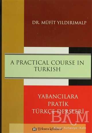 A Practical Course in Turkish - Türkmen Kitabevi