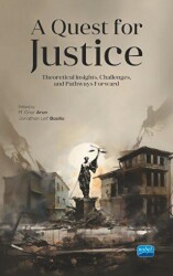 A Quest for Justice - Theoretical Insights, Challenges, and Pathways Forward - Nobel Bilimsel Eserler