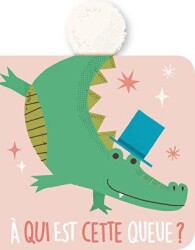 A Qui Est Cette Queue? Le Crocodile - Tam Tam