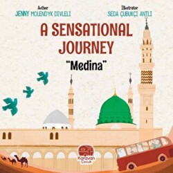 A Sensational Journey Medina - Karavan Çocuk Yayınları