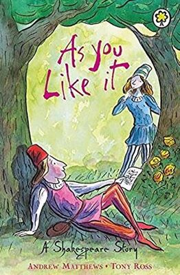 A Shakespeare Story: As You Like It