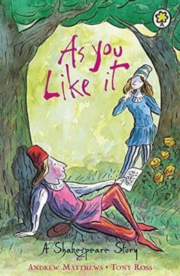 A Shakespeare Story: As You Like It - 1