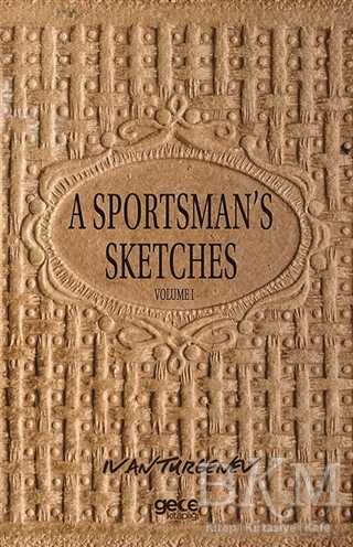 A Sportsman`s Sketches Volume 1 - Gece Kitaplığı