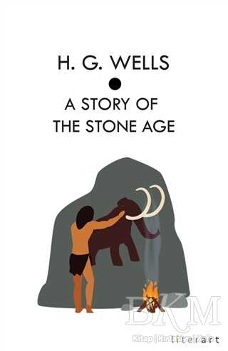 A Story Of The Stone Age - Literart Yayınları
