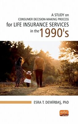 A Study on Consumer Decision-Making Process for Life Insurance Services in the 1990`s - 1