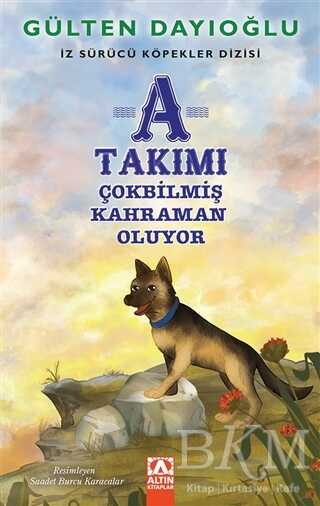 A Takımı - Çokbilmiş Kahraman Oluyor - Altın Kitaplar