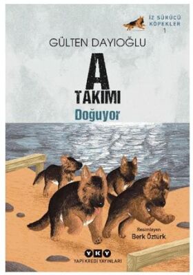 A Takımı İz Sürücü Köpekler 1 - A Takımı Doğuyor - 1