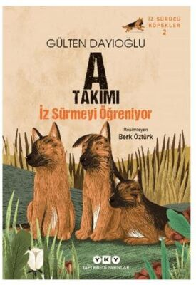 A Takımı İz Sürücü Köpekler 2 - A Takımı İz Sürmeyi Öğreniyor - 1