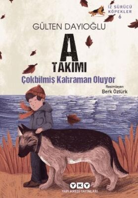 A Takımı İz Sürücü Köpekler 6 - Çokbilmiş Kahraman Oluyor - 1