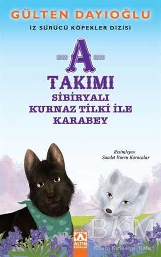 A Takımı - Sibiryalı Kurnaz Tilki ile Karabey - Altın Kitaplar